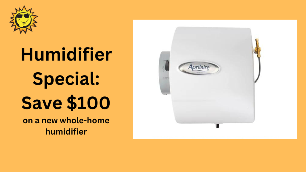 Humidifier Special LI Bloomfield Cooling Heating Electric Inc